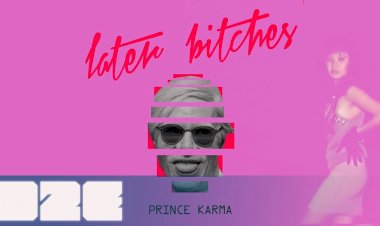 The Prince Karma - Later B**ches