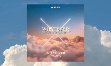 Kygo feat. Ava Max - Whatever